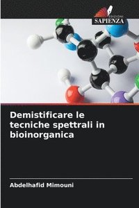 bokomslag Demistificare le tecniche spettrali in bioinorganica