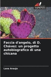 bokomslag Faccia d'angelo, di D. Chávez: un progetto autobiografico di una chicana