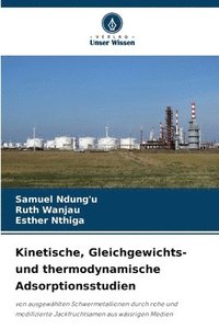 bokomslag Kinetische, Gleichgewichts- und thermodynamische Adsorptionsstudien