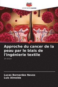 bokomslag Approche du cancer de la peau par le biais de l'ingénierie textile