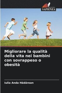 bokomslag Migliorare la qualit della vita nei bambini con sovrappeso o obesit