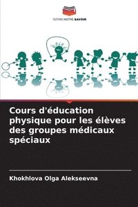 bokomslag Cours d'éducation physique pour les élèves des groupes médicaux spéciaux