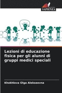 bokomslag Lezioni di educazione fisica per gli alunni di gruppi medici speciali