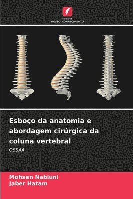 bokomslag Esboo da anatomia e abordagem cirrgica da coluna vertebral