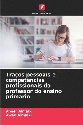 Abeer Almalki, Awad Almalki - Traços pessoais e competências profissionais do professor do ensino primário, Häftad