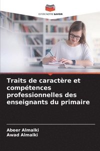 bokomslag Traits de caractère et compétences professionnelles des enseignants du primaire