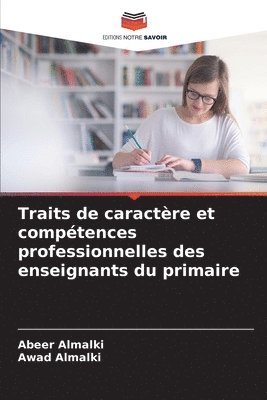 Traits de caractère et compétences professionnelles des enseignants du primaire