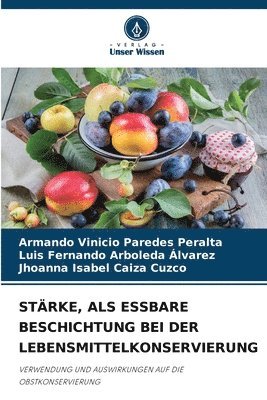 Stärke, ALS Essbare Beschichtung Bei Der Lebensmittelkonservierung