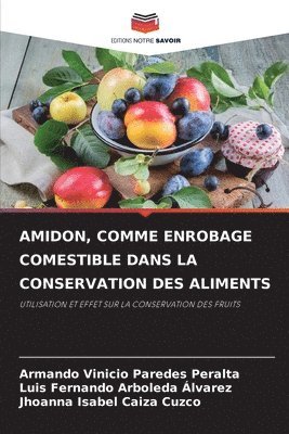 Amidon, Comme Enrobage Comestible Dans La Conservation Des Aliments