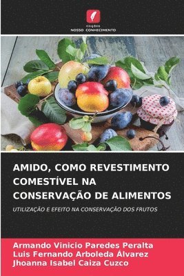 bokomslag Amido, Como Revestimento Comestvel Na Conservao de Alimentos