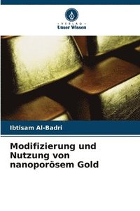 bokomslag Modifizierung und Nutzung von nanoporösem Gold