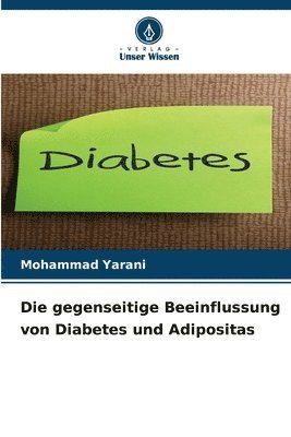 gegenseitige Beeinflussung von Diabetes und Adipositas
