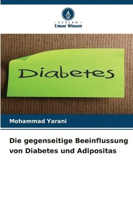 Die gegenseitige Beeinflussung von Diabetes und Adipositas 1