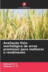 bokomslag Avaliao fisio-morfolgica de arroz promissor para melhorar o rendimento