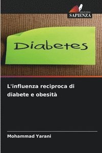 bokomslag L'influenza reciproca di diabete e obesit