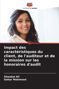 bokomslag Impact des caractéristiques du client, de l'auditeur et de la mission sur les honoraires d'audit