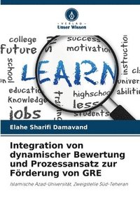 bokomslag Integration von dynamischer Bewertung und Prozessansatz zur Förderung von GRE