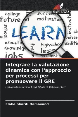 bokomslag Integrare la valutazione dinamica con l'approccio per processi per promuovere il GRE