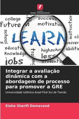 bokomslag Integrar a avaliao dinmica com a abordagem de processo para promover a GRE