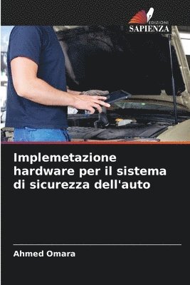 bokomslag Implemetazione hardware per il sistema di sicurezza dell'auto