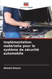 bokomslag Implmentation matrielle pour le systme de scurit automobile