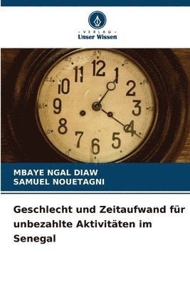 bokomslag Geschlecht und Zeitaufwand für unbezahlte Aktivitäten im Senegal