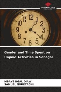 bokomslag Gender and Time Spent on Unpaid Activities in Senegal