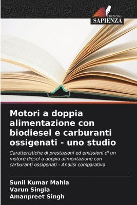 Motori a doppia alimentazione con biodiesel e carburanti ossigenati - uno studio 1