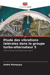 bokomslag Etude des vibrations latrales dans le groupe turbo-alternateur 5