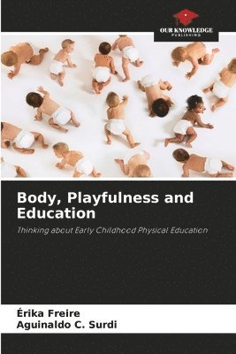 Body, Playfulness and Education 1