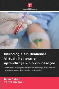 bokomslag Imunologia em Realidade Virtual: Melhorar a aprendizagem e a visualização