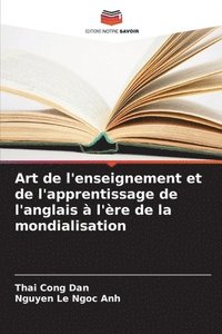 bokomslag Art de l'enseignement et de l'apprentissage de l'anglais à l'ère de la mondialisation
