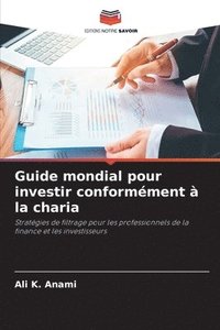 bokomslag Guide mondial pour investir conformément à la charia