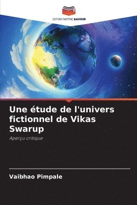 bokomslag Une étude de l'univers fictionnel de Vikas Swarup