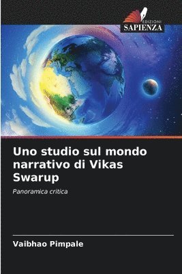 bokomslag Uno studio sul mondo narrativo di Vikas Swarup