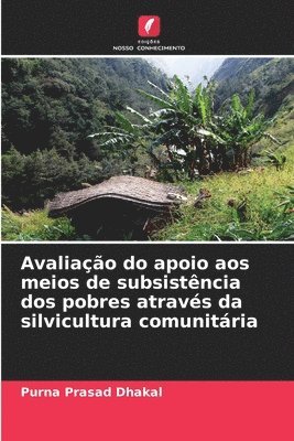 bokomslag Avaliao do apoio aos meios de subsistncia dos pobres atravs da silvicultura comunitria