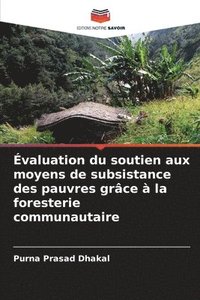 bokomslag Évaluation du soutien aux moyens de subsistance des pauvres grâce à la foresterie communautaire