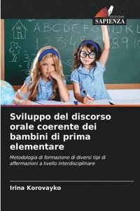 bokomslag Sviluppo del discorso orale coerente dei bambini di prima elementare