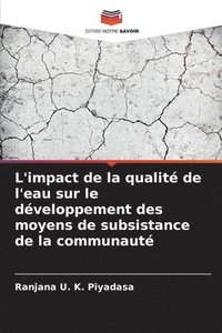 bokomslag L'impact de la qualité de l'eau sur le développement des moyens de subsistance de la communauté