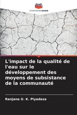 bokomslag L'impact de la qualit de l'eau sur le dveloppement des moyens de subsistance de la communaut