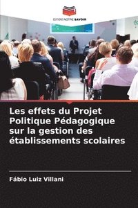 bokomslag Les effets du Projet Politique Pdagogique sur la gestion des tablissements scolaires