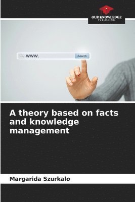 bokomslag theory based on facts and knowledge management