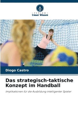 bokomslag Das strategisch-taktische Konzept im Handball