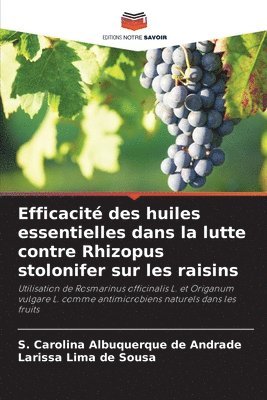 bokomslag Efficacit des huiles essentielles dans la lutte contre Rhizopus stolonifer sur les raisins