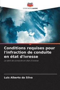 bokomslag Conditions requises pour l'infraction de conduite en état d'ivresse