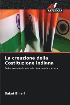 bokomslag La creazione della Costituzione indiana