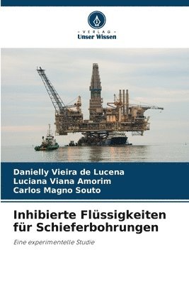 bokomslag Inhibierte Flüssigkeiten für Schieferbohrungen