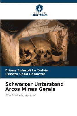 bokomslag Schwarzer Unterstand Arcos Minas Gerais