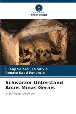 Schwarzer Unterstand Arcos Minas Gerais