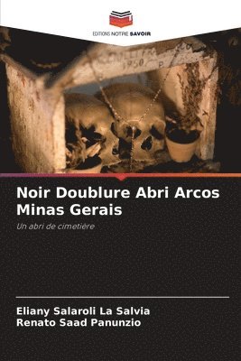 bokomslag Noir Doublure Abri Arcos Minas Gerais